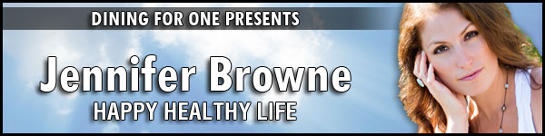 Dining For One Episode 7: The Happy Healthy Life w/Jennifer Browne